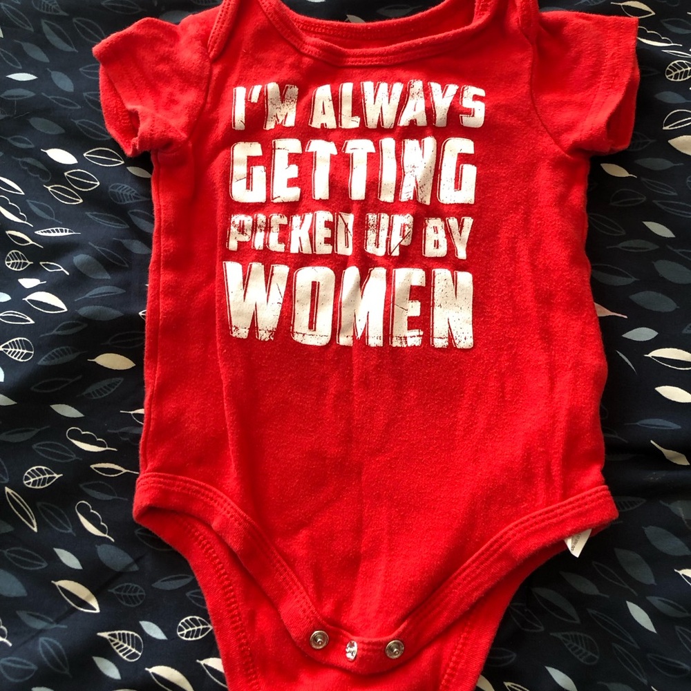 “I’m always getting picked up by women” onesie size 9 mos